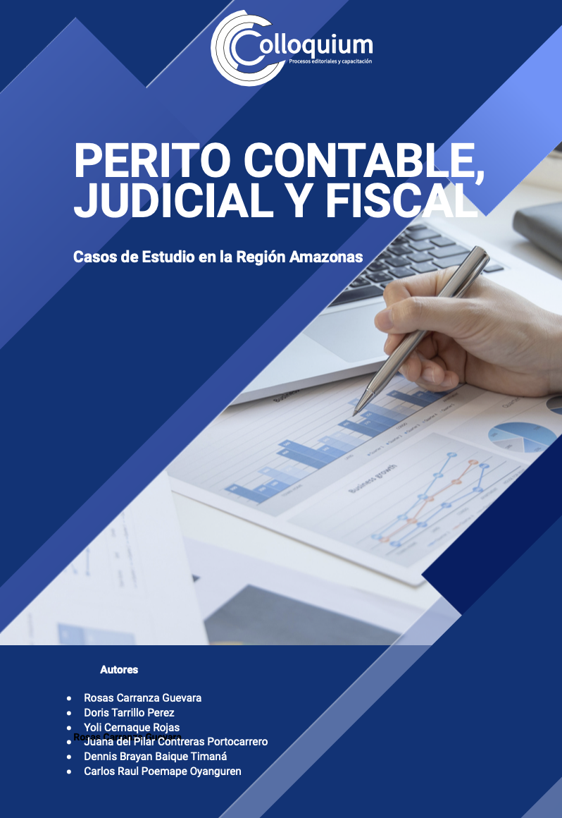					Ver Perito contable, judicial y fiscal: Casos de Estudio en la Región Amazonas
				